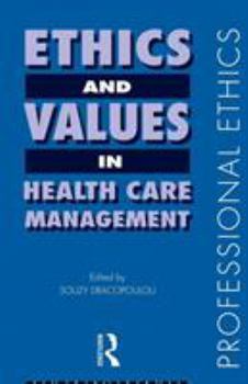 Paperback Ethics and Values in Healthcare Management Book