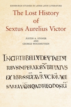 Paperback The Lost History of Sextus Aurelius Victor Book