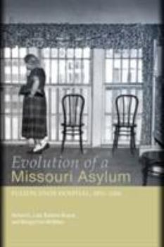 Hardcover Evolution of a Missouri Asylum: Fulton State Hospital, 1851-2006 Book