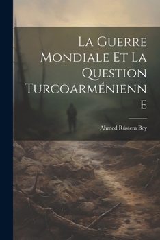 Paperback La Guerre Mondiale et la Question Turcoarménienne [French] Book