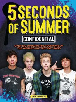 Paperback 5 Seconds of Summer Confidential: Over 100 Amazing Photographs of the World's Hottest Boy Band Book