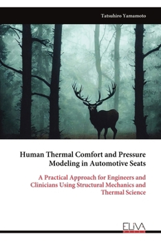 Paperback Human Thermal Comfort and Pressure Modeling in Automotive Seats Book