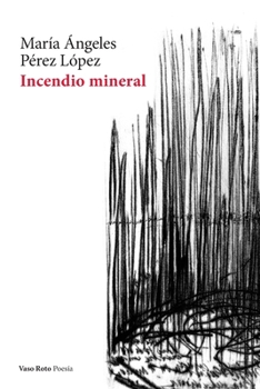 Paperback Incendio mineral [Spanish] Book