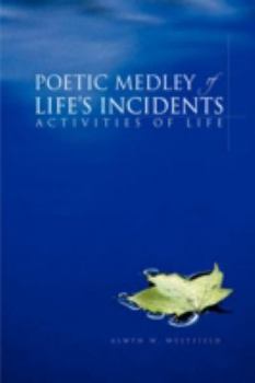 Paperback Poetic Medley of Life's Incidents: Activities of Life Book