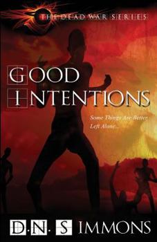 Paperback Good Intentions: The Dead War Series Book