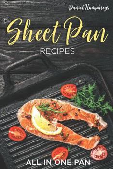 Paperback Sheet Pan Recipes: All in One Pan Book