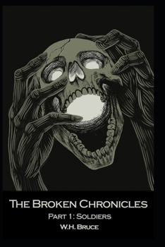 Paperback Part I: Soldiers: The Broken Chronicles Book