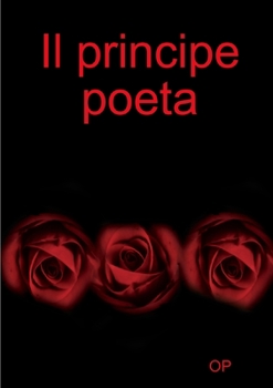 Paperback Il principe poeta [Italian] Book