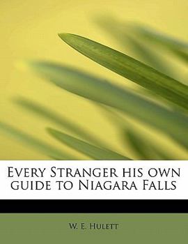 Paperback Every Stranger His Own Guide to Niagara Falls Book