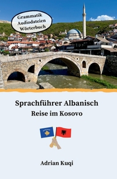 Paperback Sprachführer Albanisch: Reise im Kosovo [German] Book