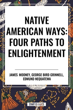 Native American Ways: Four Paths to Enlightenment