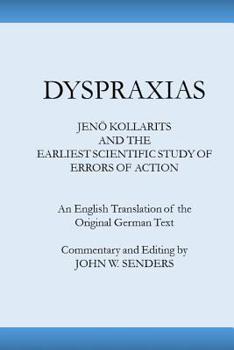 Paperback Dyspraxias: Jeno Kollarits and the Earliest Scientific Study of Errors of Action Book