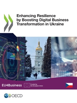 Paperback Enhancing Resilience by Boosting Digital Business Transformation in Ukraine Book