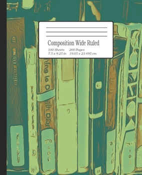Paperback Composition Wide Ruled: Notebook for Students, Home School, Pre-School up to College, great for Writing Notes. 7.5" x 9.25" Book