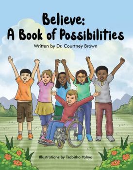 Paperback Believe: A Book of Possibilities Book