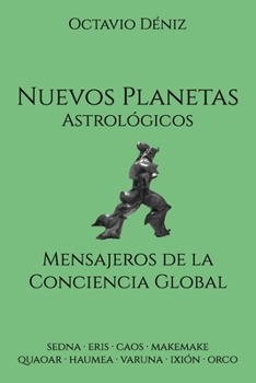 Paperback Nuevos planetas astrologicos. Mensajeros de la Conciencia Global [Spanish] Book