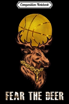 Composition Notebook: Fear Deer Gift for Milwaukee Basketball Bucks Fans  Journal/Notebook Blank Lined Ruled 6x9 100 Pages