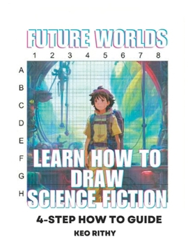 Paperback Future Worlds: Learn How To Draw Science Fiction Book