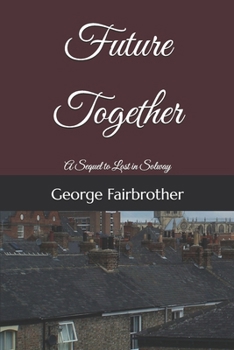 Paperback Future Together: A Sequel to Lost in Solway Book