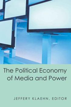 Hardcover The Political Economy of Media and Power Book