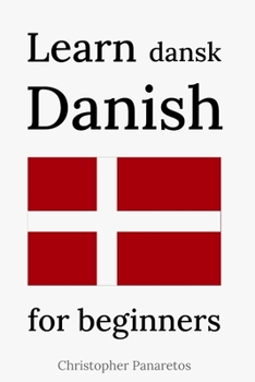 Paperback Learn Danish: A Beginner's Guide to the Structure of the Danish Language Book