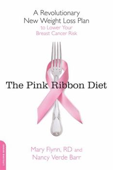 Paperback Pink Ribbon Diet: A Revolutionary New Weight Loss Plan to Lower Your Breast Cancer Risk Book
