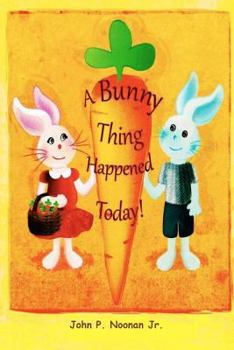 Paperback A Bunny Thing Happened Today! Book