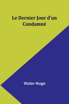 Paperback Le Dernier Jour d'un Condamné [French] Book