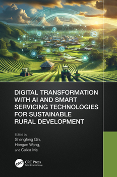 Hardcover Digital Transformation with AI and Smart Servicing Technologies for Sustainable Rural Development Book