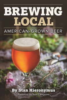 Paperback Brewing Local: American-Grown Beer Book