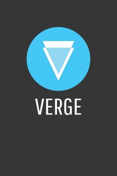 Verge Notebook: Lined Journal, 120 Pages, 6 x 9, Affordable Cryptocurrency, Blockchain Crypto Gift Journal Matte Finish