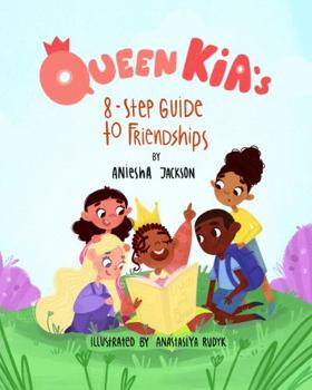 Paperback Queen Kia's 8-Step Guide to Friendships Book