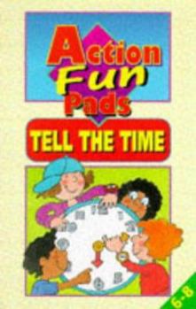 Paperback Action Fun Pads: Tell the Time (Action Fun Pads) Book