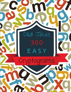 Paperback Dad Jokes 300 easy Cryptograms [Large Print] Book