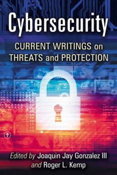 Paperback Cybersecurity: Current Writings on Threats and Protection Book