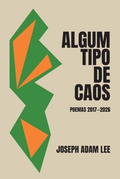 Paperback Algum Tipo de Caos: Poemas 2017-2026 [Portuguese] Book