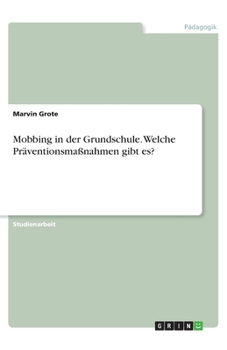 Paperback Mobbing in der Grundschule. Welche Präventionsmaßnahmen gibt es? [German] Book