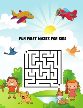 Paperback Fun First Mazes for Kids: Maze Learning Activity Book For Kids 4-6 6-8 years old, Workbook for Games, Puzzles, and Problem-Solving Book