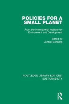 Hardcover Policies for a Small Planet: From the International Institute for Environment and Development Book