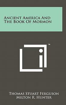 Hardcover Ancient America And The Book Of Mormon Book