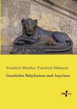 Paperback Geschichte Babyloniens und Assyriens [German] Book