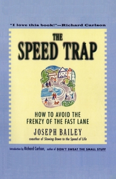 Paperback The Speed Trap: How to Avoid the Frenzy of the Fast Lane Book