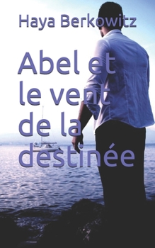Paperback Abel et le vent de la destinée [French] Book