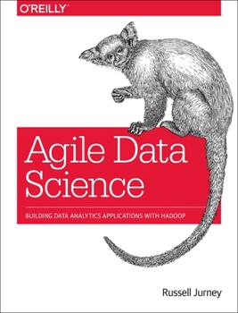 Paperback Agile Data Science: Building Data Analytics Applications with Hadoop Book