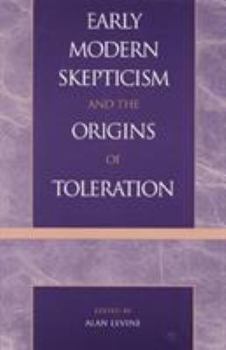 Paperback Early Modern Skepticism and the Origins of Toleration Book