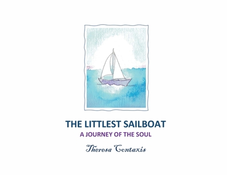 Paperback The Littlest Sailboat: A Journey of the Soul Book