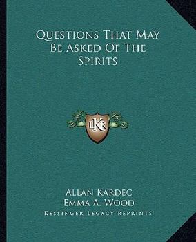 Paperback Questions That May Be Asked Of The Spirits Book