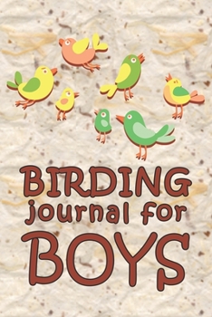 Birding For Boys: 6x9 Matte Paperback Fill-In-The-Blanks Journal Notebook Logbook Field Book For Birding And Twitchers