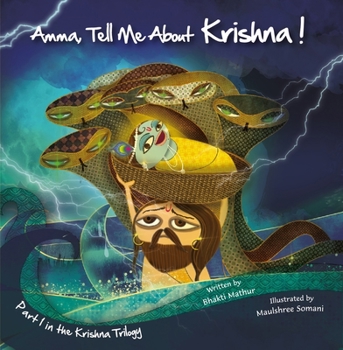 Paperback Amma Tell Me about Krishna!: Part 1 in the Krishna Trilogy Book
