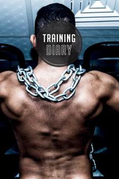 Paperback training diary: 120 pages I Size 6x9 I Space for 118 training sessions I Your ideal companion for the gym I Book
